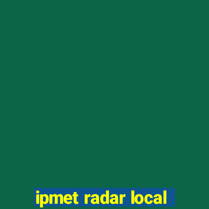 ipmet radar local